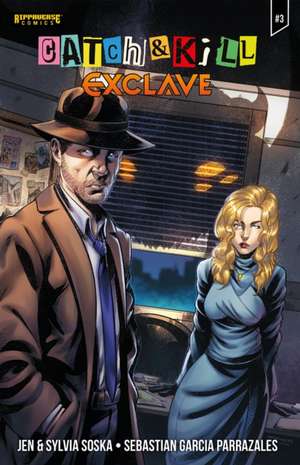 Catch & Kill: Exclave #3 de Jen Soska