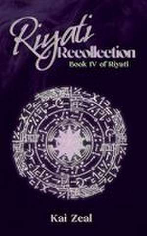 Riyati Recollection de Kai Zeal