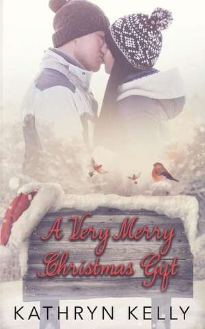 A Very Merry Christmas Gift de Kathryn Kelly