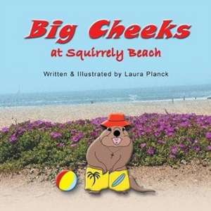 Big Cheeks at Squirrely Beach de Laura Planck