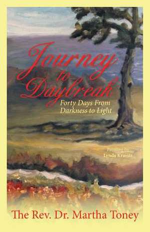 Journey to Daybreak de The Rev Dr Martha Toney