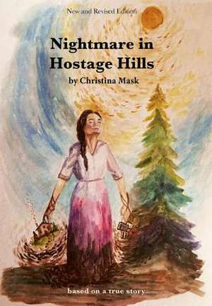 Nightmare in Hostage Hills de Christina Mask