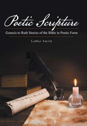 Poetic Scripture de Lamar Smith