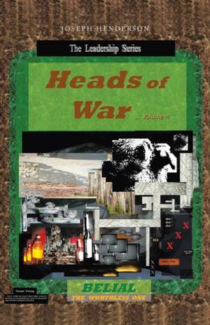 Heads of War...Volume 4 de Joseph Henderson