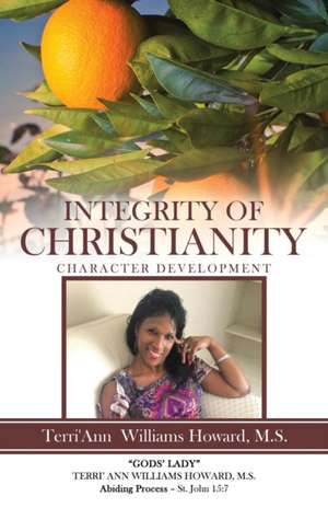 Integrity of Christianity de M. S. Terri'Ann Williams Howard