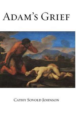 Adam's Grief de Sovold Johnson, Cathy