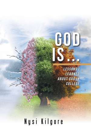 God Is ... de Nysi Kilgore