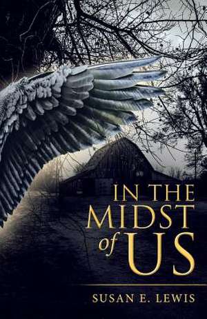 In the Midst of Us de Lewis, Susan E.