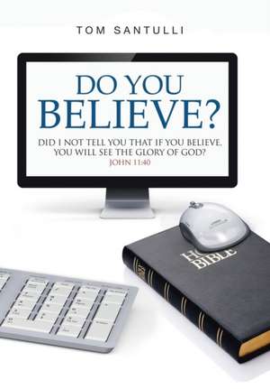 Do You Believe? de Tom Santulli