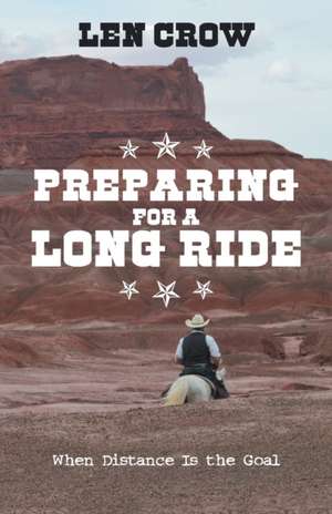Preparing for a Long Ride de Len Crow