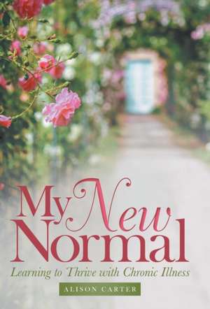 My New Normal de Alison Carter