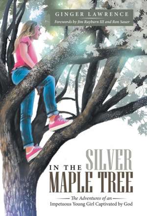 In the Silver Maple Tree de Ginger Lawrence