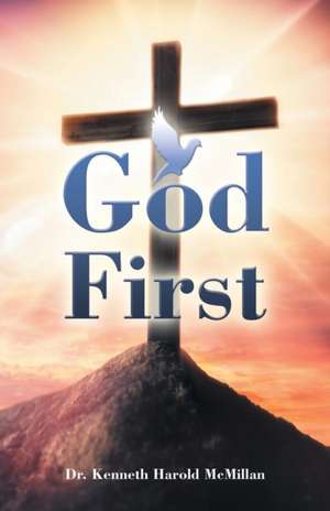 God First de Kenneth Harold McMillan