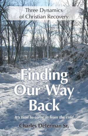 Finding Our Way Back de Charles Determan Sr.