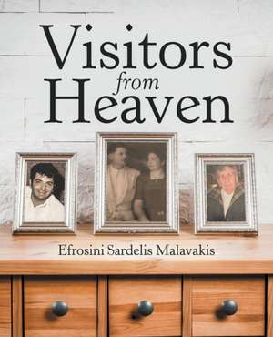 Visitors from Heaven de Efrosini Sardelis Malavakis