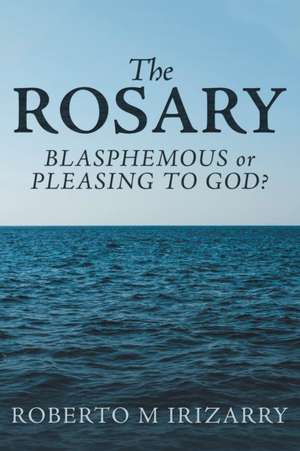 The Rosary de Roberto M Irizarry