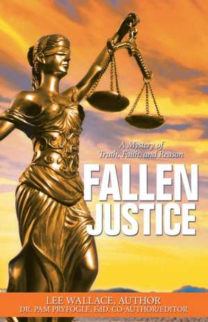 Fallen Justice de Lee Wallace