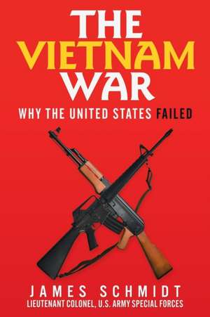 The Vietnam War de James Schmidt