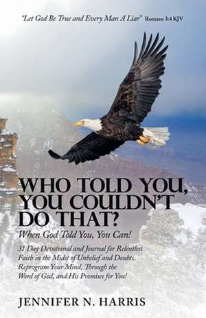 Who Told You, You Couldn't Do That? de Jennifer N. Harris