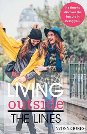 Living Outside the Lines de Yvonne Jones