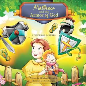 Matthew and the Armor of God de Kimberly Bramfeld