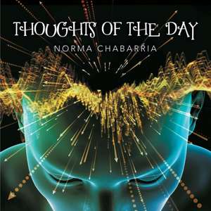 Thoughts of the Day de Norma Chabarria