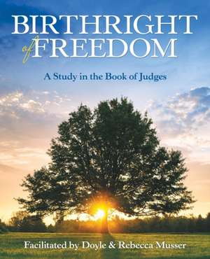 Birthright of Freedom de Doyle Musser