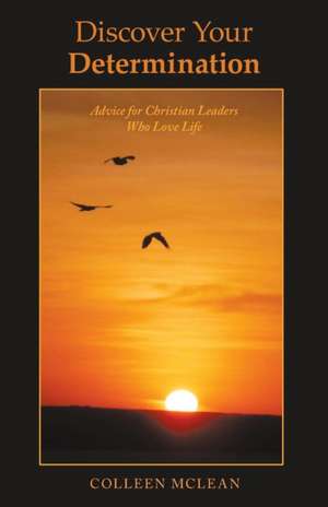 Discover Your Determination de Colleen McLean