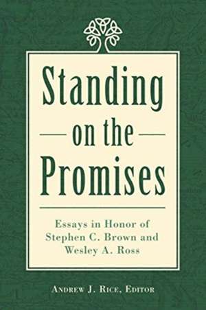 Standing on the Promises de Andrew J. Rice