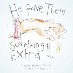 He Gave Them Something Extra de Steffanie Larriba