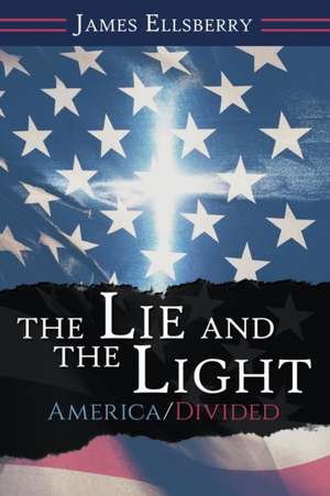 The Lie and the Light de James Ellsberry