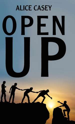 Open Up de Alice Casey
