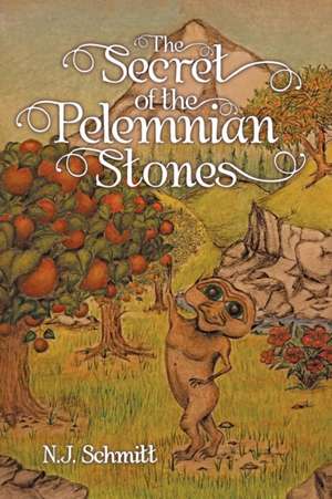 The Secret of the Pelemnian Stones de N. J. Schmitt