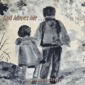 God Moves Me . . . de Nursenicholette