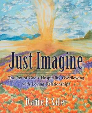 Just Imagine de Dianne B. Salter