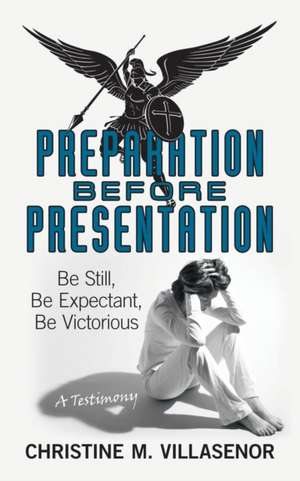 Preparation Before Presentation de Christine M. Villasenor