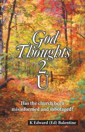 God Thoughts 2 U de K Edward Balentine
