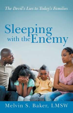 Sleeping with the Enemy de Melvin S. Baker Lmsw