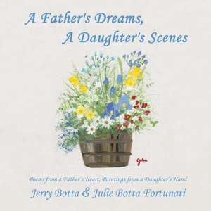 A Father's Dreams, a Daughter's Scenes de Jerry Botta