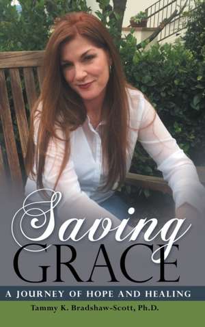 Saving Grace de Tammy K. Bradshaw-Scott