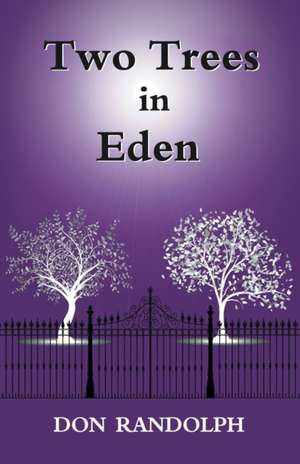 Two Trees in Eden de Don Randolph