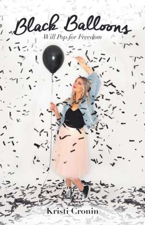 Black Balloons de Kristi Cronin
