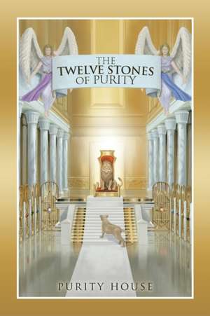 The Twelve Stones of Purity de Purity House