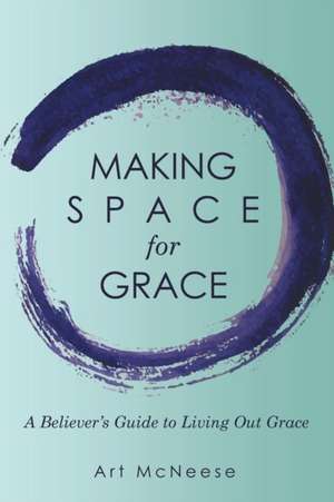 Making Space for Grace de Art McNeese