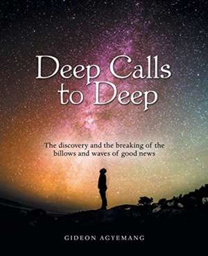 Deep Calls to Deep de Gideon Agyemang