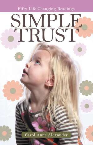 Simple Trust de Carol Anne Alexander