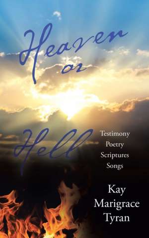 Heaven or Hell de Kay Marigrace Tyran