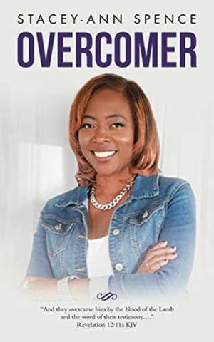 Overcomer de Stacey-Ann Spence