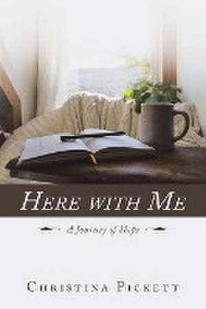 Here with Me de Christina Pickett