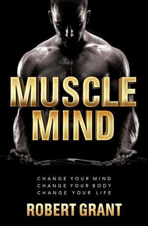 Muscle Mind de Robert Grant